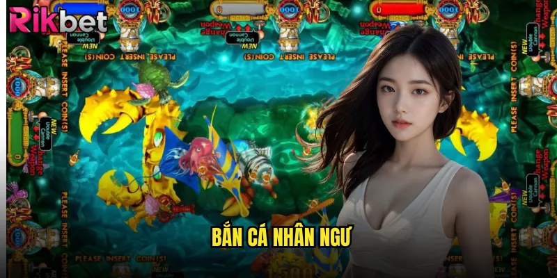 Bắn Cá Nhân Ngư rikbet Phiên Bản Đặc Biệt Cho Mọi Độ Tuổi 8 bắn cá nhân ngư